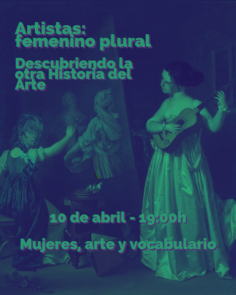 📢Nueva charla del ciclo Artistas: femenino plural ♀️'Mujeres, arte y vocabulario' 📆Mañana, 19:00 h Entrada libre hasta completar aforo