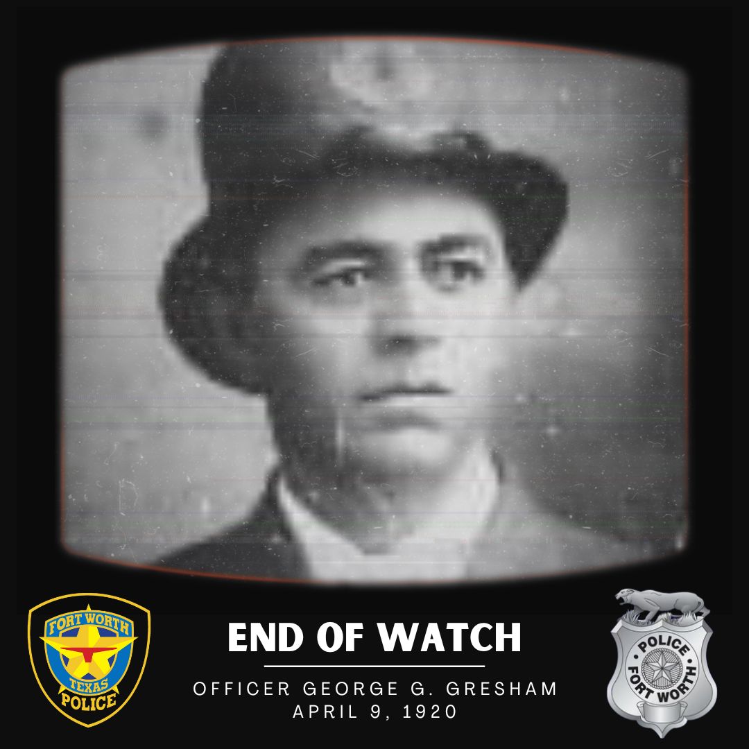 *** #EndofWatch ***
George G. Gresham
April 9, 1920

Officer Gresham was working his beat in the area known as “Irish Town.” That evening, he encountered a man under the influence of narcotics. The man was armed and was shooting at pedestrians, cars, and eventually at Officer…