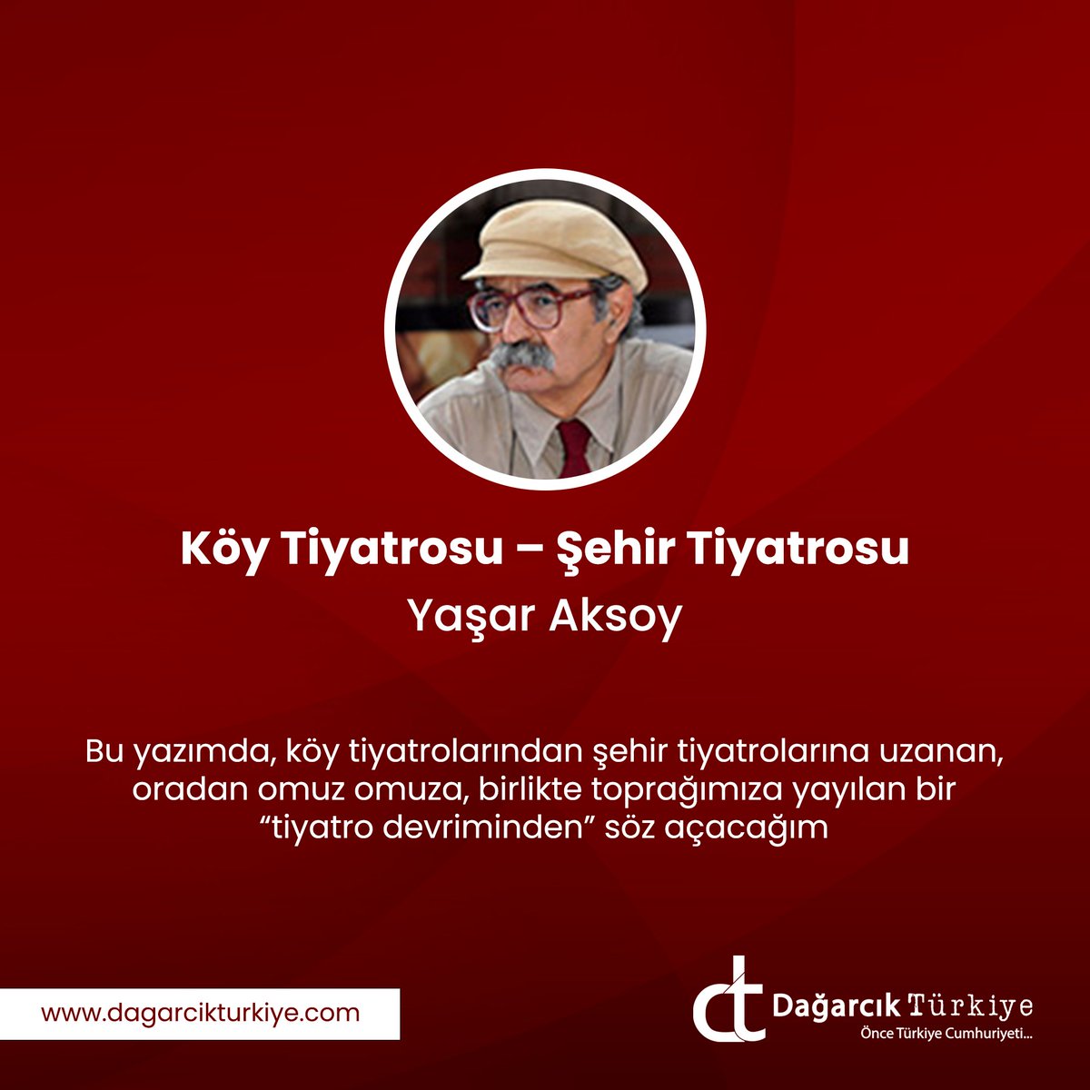 Yaşar Aksoy Yazdı - Köy Tiyatrosu – Şehir Tiyatrosu dagarcikturkiye.com/2024/04/09/koy…