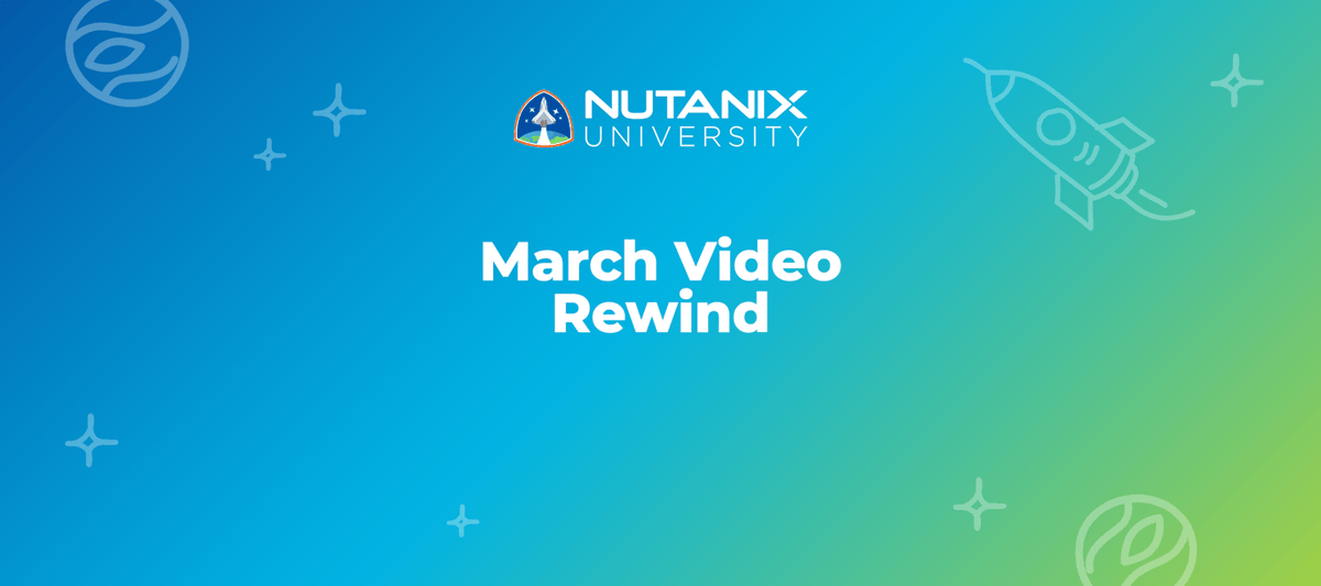 FredSamamba's tweet photo. Check out these Nutanix University videos you may have missed in March! https://t.co/8c8zkqMDPl https://t.co/YVBKWzk2qj