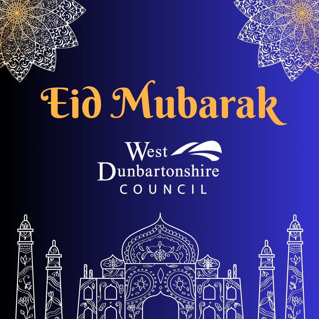 Eid Mubarak to all in West Dunbartonshire celebrating Eid-al-Fitr and the end of Ramadan.