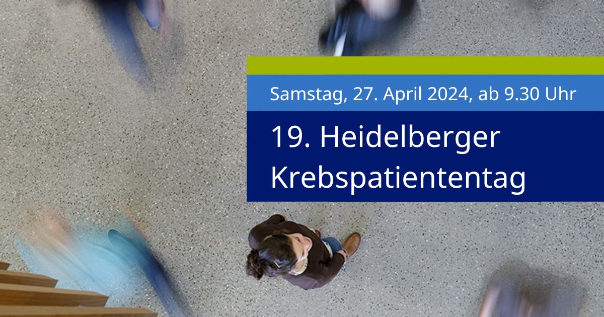 19. Krebspatiententag NCT Heidelberg
Samstag, 27. April 24, ab 9.30 Uhr, online
Bei der Online-Veranstaltung erfahren Patient:innen, Angehörige und Interessierte Neues zur onkologischen Forschung und Behandlung.
Teilnahme kostenlos, Anmeldung bis zum 24.4. indico.dkfz.de/e/Krebspatient…