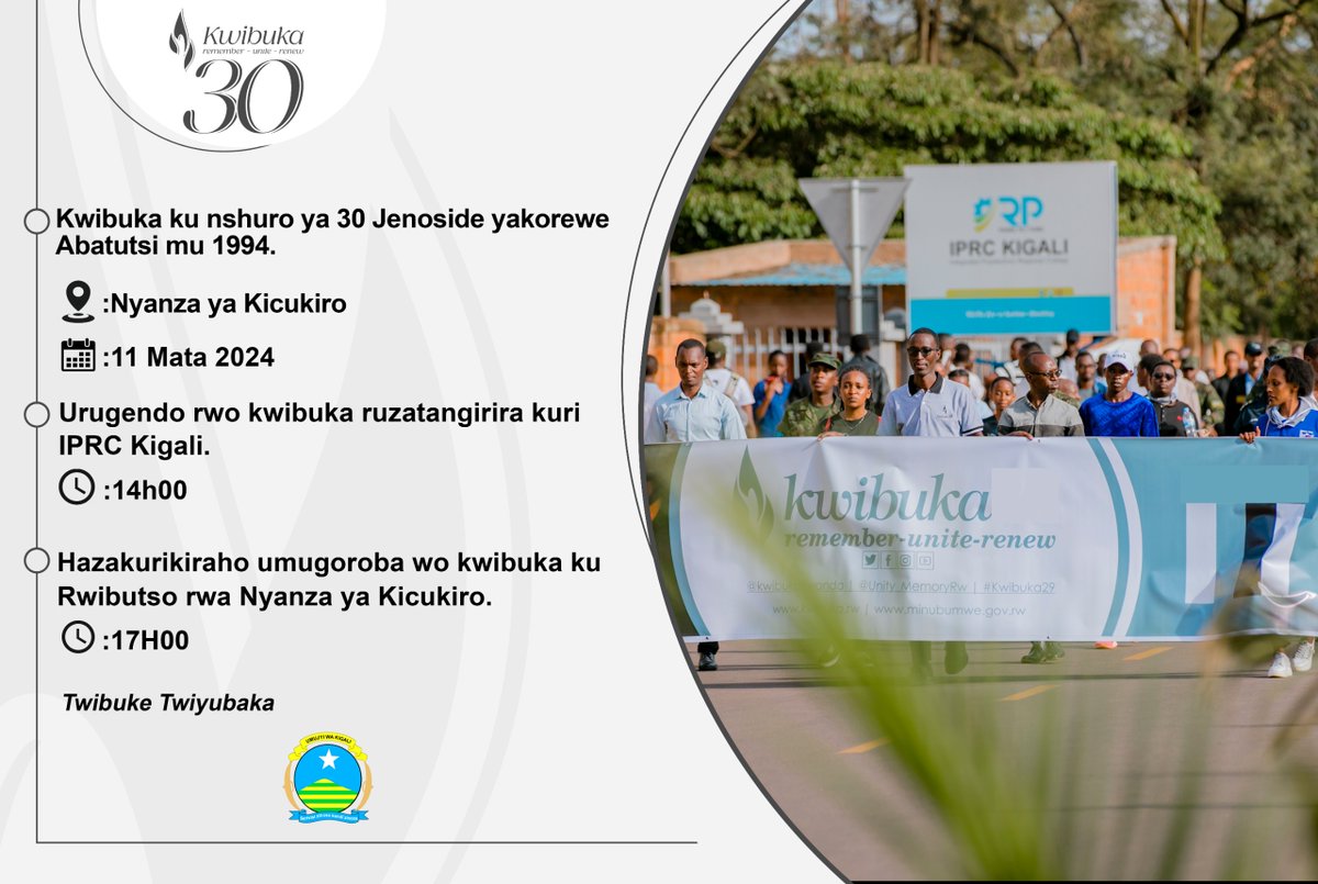 Umujyi wa #Kigali ubatumiye mu gikorwa cyo kwibuka ku nshuro ya 30 Jenoside yakorewe Abatutsi mu 1994, Nyanza ya Kicukiro tariki ya 11/04/2024. Kizabanzirizwa n'urugendo rwo kwibuka ruzatangirira kuri IPRC Kigali saa munani z'amanywa (14h00). Twibuke twiyubaka. #Kwibuka30