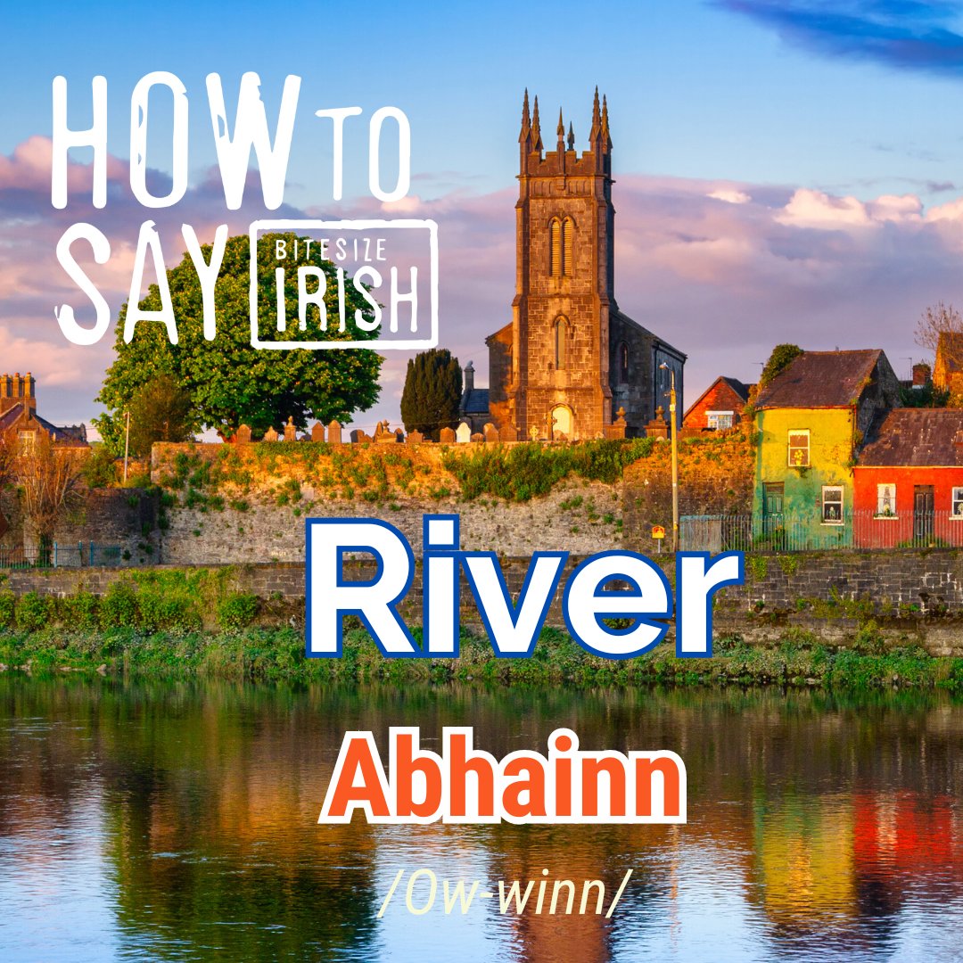 How to say River in Irish.... Abhainn. #gaeilge