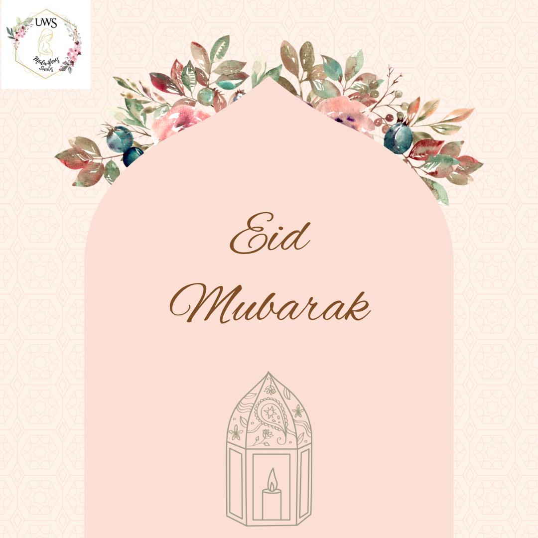 Eid Mubarak! Spread love and happiness on this day for celebration 💜 @UWSMidSoc @studentmidwives