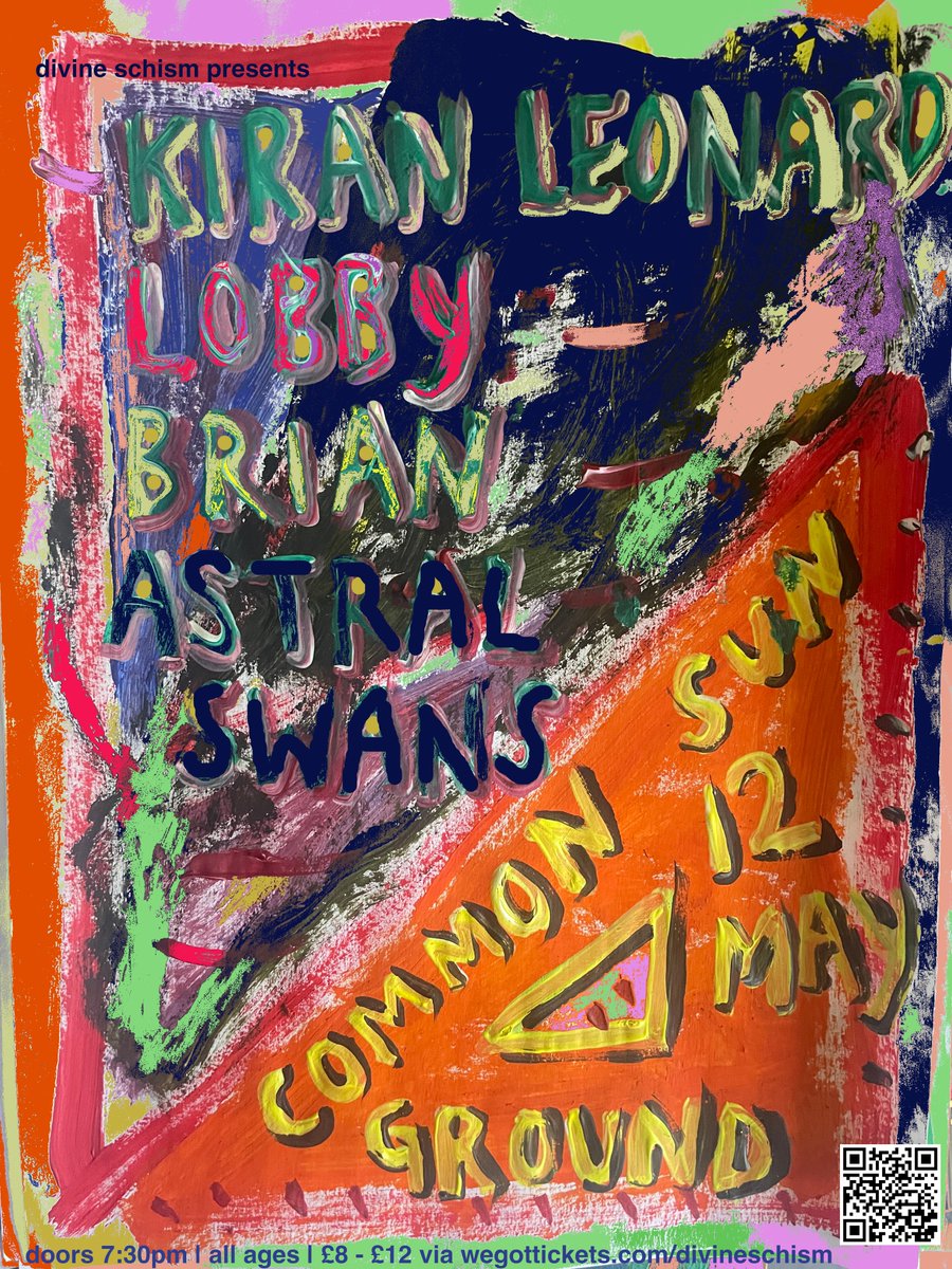 NEW POSTER ART we have a massive bill for sun 12th may at common ground we welcome new oxford duo BRIAN and canadian's ASTRAL SWANS to join KIRAN LEONARD and LOBBY! come get inspired gang! wegottickets.com/divineschism