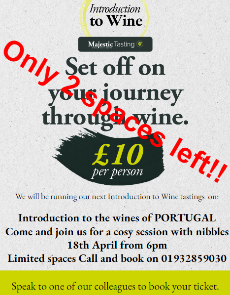 Hurry Hurry Hurry!!

Only two spaces left on our Introduction to portugese wines! 🍷🍷🍷🍷

Call us on 01932859030 ASAP

#winetasting #weybridge #redwine #whitewine #majesticwine