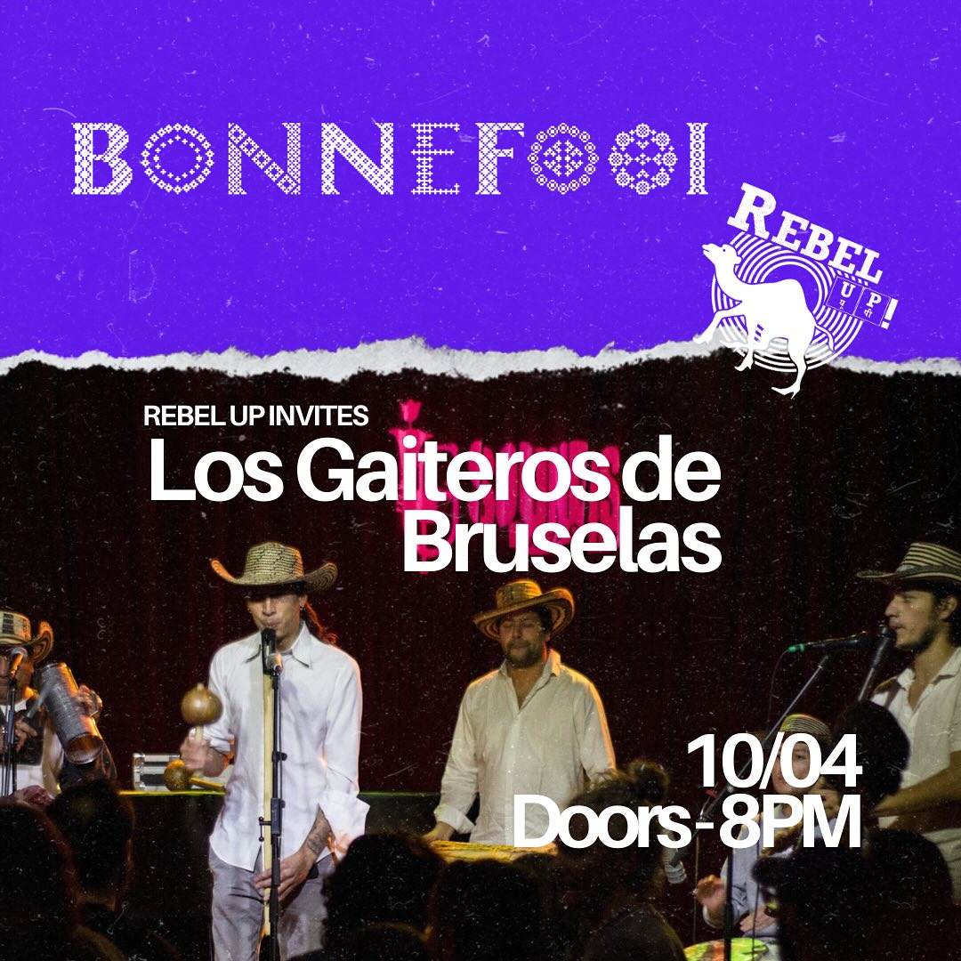 Wednesday/ Mercredi / Woensdag / Miercoles! @ <a href="/_Bonnefooi_/">Bonnefooi</a>  with Los Gaiteros de Bruselas &amp; Rebel Up SebCat
facebook.com/events/1150914…