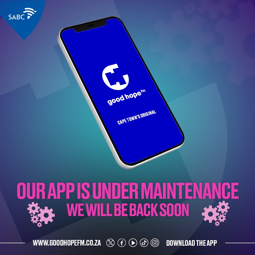 GoodHopeFM's tweet photo. The #GoodHopeFMAPP is currently undergoing some maintenance work however you can still stream and enjoy the station by downloading the @SABCPlus APP via your app store. https://t.co/OamqGrf1kp