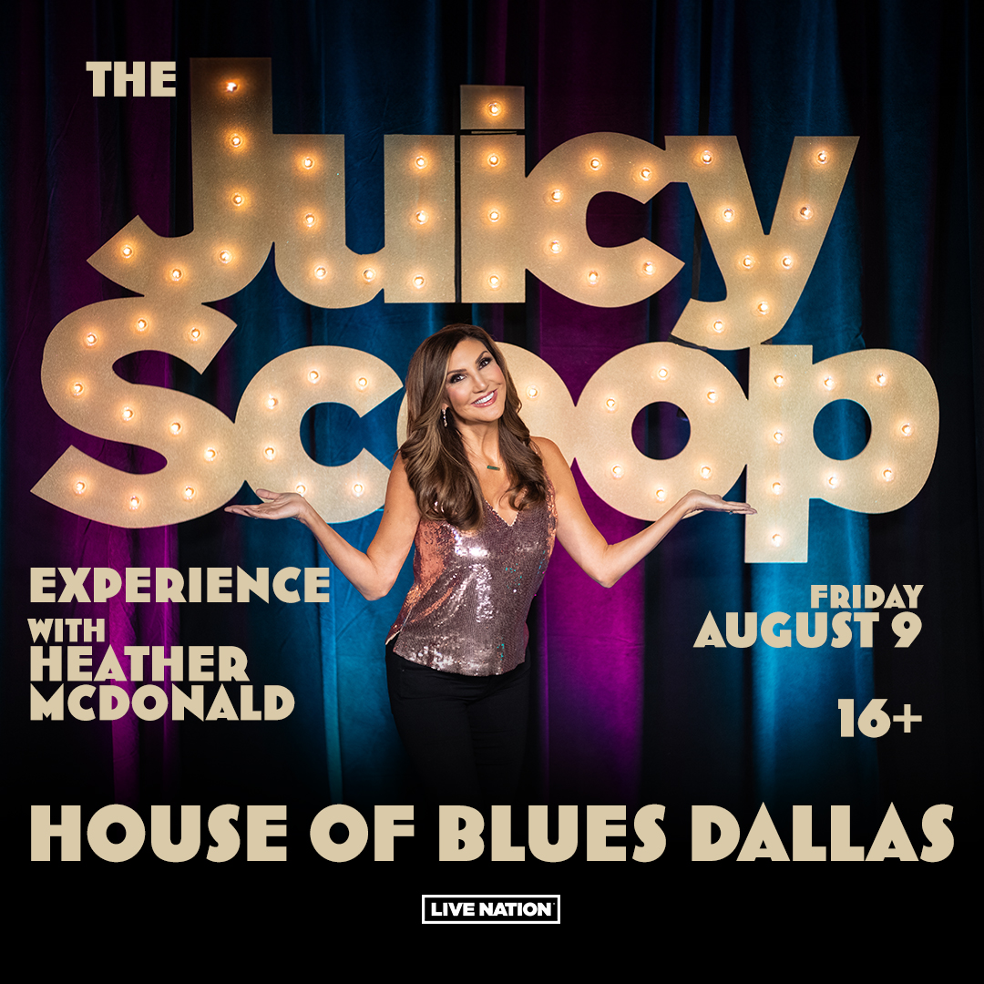 JUST ANNOUNCED 💄Get ready to see @HeatherMcDonald: The Juicy Scoop Experience LIVE at House of Blues Dallas on Friday, August 9th! Ages 16+. 🎤 Presale: Wednesday, 4/10 10AM - Thursday, 4/11 10pm (PW: RIFF) 🎤 Onsale: Friday, April 12th at 10AM CST 🎫 livemu.sc/4aJpGZn
