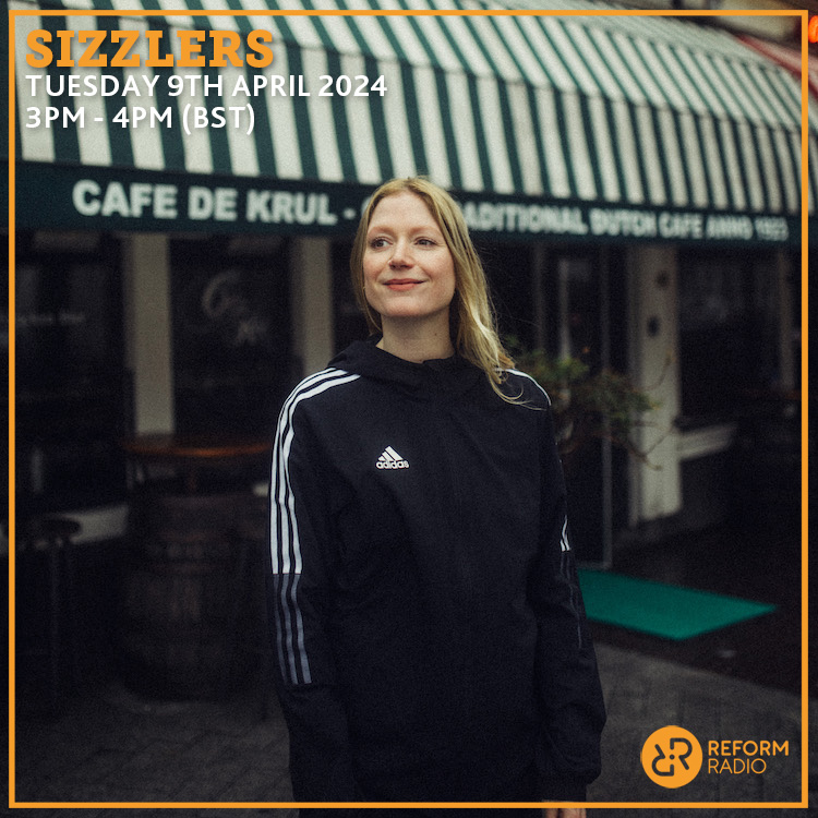 Broadcasting from Amsterdam - but with roots in Berlin, Manchester, Athens and beyond - Sizzlers explores the musical landscapes in communities around the world. Live now on reformradio.co.uk