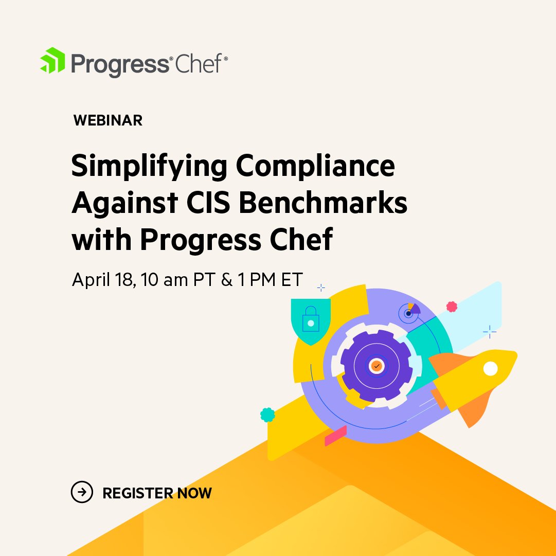 For worldwide organizations, #compliance and #security are top priorities. Our webinar on April 18, “Simplifying Compliance Against CIS Benchmarks with Progress Chef” discusses how to maintain compliance across your organization. Register Now: prgress.co/3vIMaeb