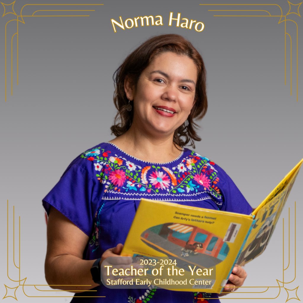 Meet Norma Haro, the Teacher of the Year at Stafford Early Childhood Center. After working for 15 years in the non-profit sector, she became a teacher. She teaches Pre-K 3. Her classroom is often full of music and movement to show students learning is fun.
