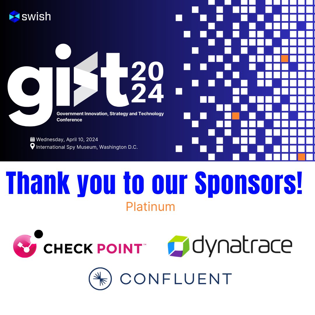 We are excited to introduce our Platinum Level sponsors for GIST24! ✨

A big round of applause to Confluent, Check Point, and Dynatrace for their fantastic support!  #GISTCon 

🔗  events.govexec.com/swish-gist-202…
