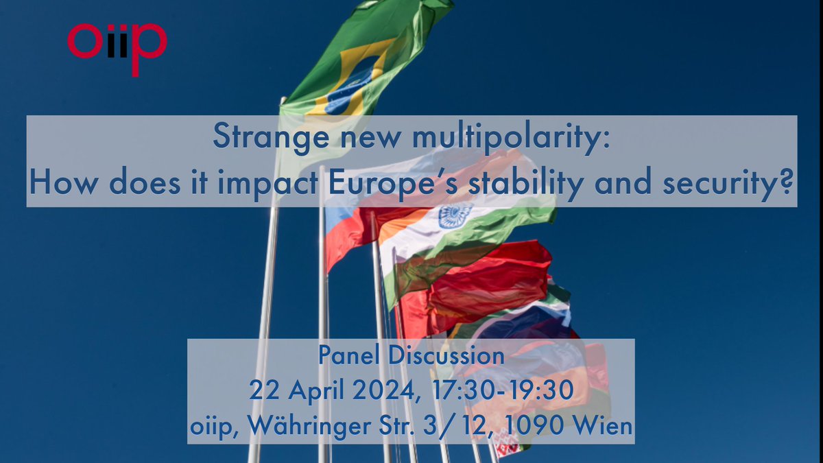 🚩Join this panel discussion on 22 April at 17:30 🚩 Strange new multipolarity: How does it impact Europe’s stability and security? Panelists: @S_Fenkart, @MishaGlenny, @jppjagannath1, @LoicVienna, @thomasseder, @vedrandzihic Opening: Wolfgang Petritsch ✏️oiip.ac.at/events/strange…