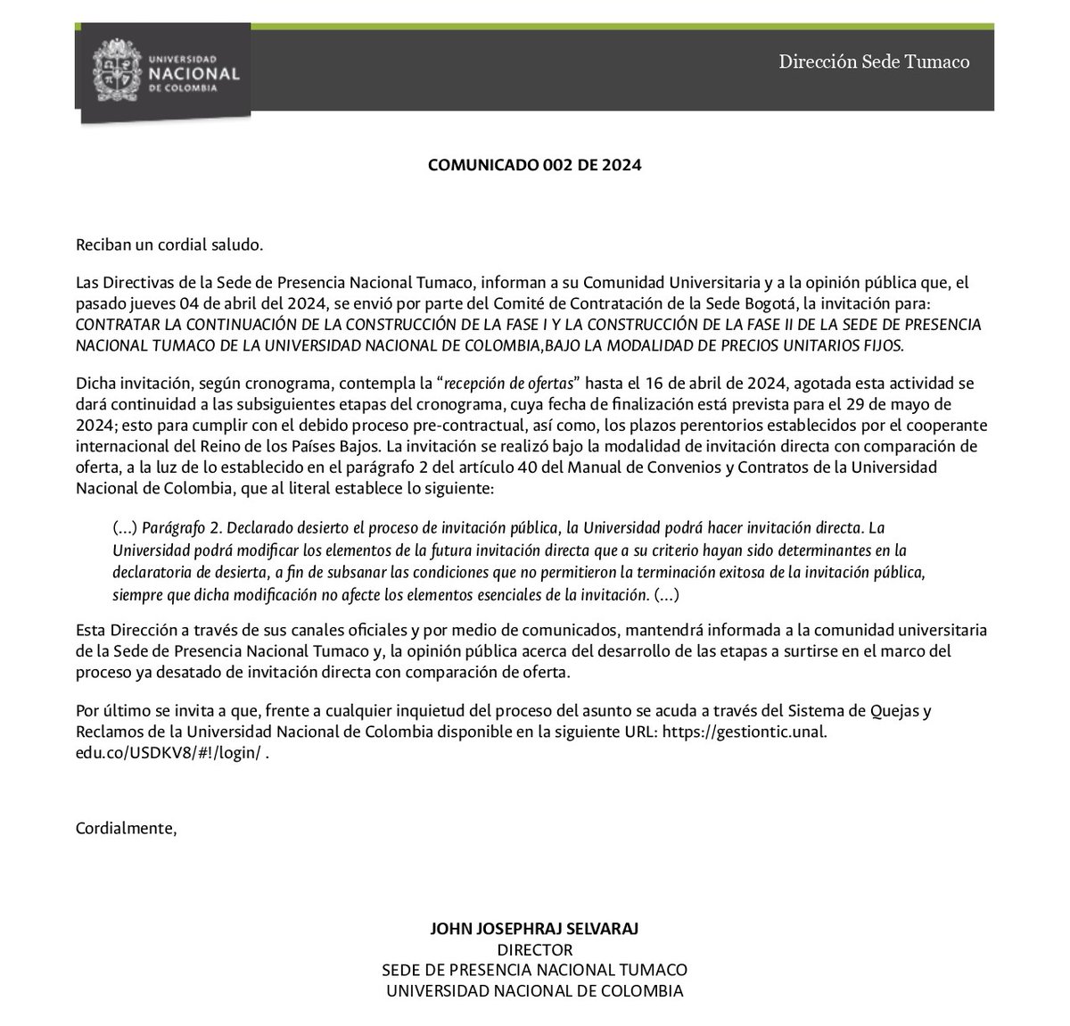 #ParaLeer | Comunicado 002 de 2024 a la Comunidad Universitaria y a la Opinión Pública acerca del proceso pre-contractual para el desarrollo de las Fases I y II del Campus en la Sede Tumaco UNAL.
#TumacoUNALGestiona #TumacoUNALesCompromiso  #SomosTumacoUNAL #SomosEducación