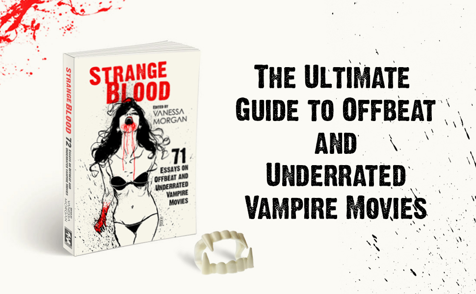 STRANGE BLOOD: 71 ESSAYS ON OFFBEAT AND UNDERRATED VAMPIRE MOVIES is five years old today. 

Amazon US: amzn.to/49Aycc9
Amazon FR: amzn.to/3Ubq2CT

#bookbirthday #HorrorMovies #HorrorCommunity #MovieReviews #Horrorfam #vampires #Films