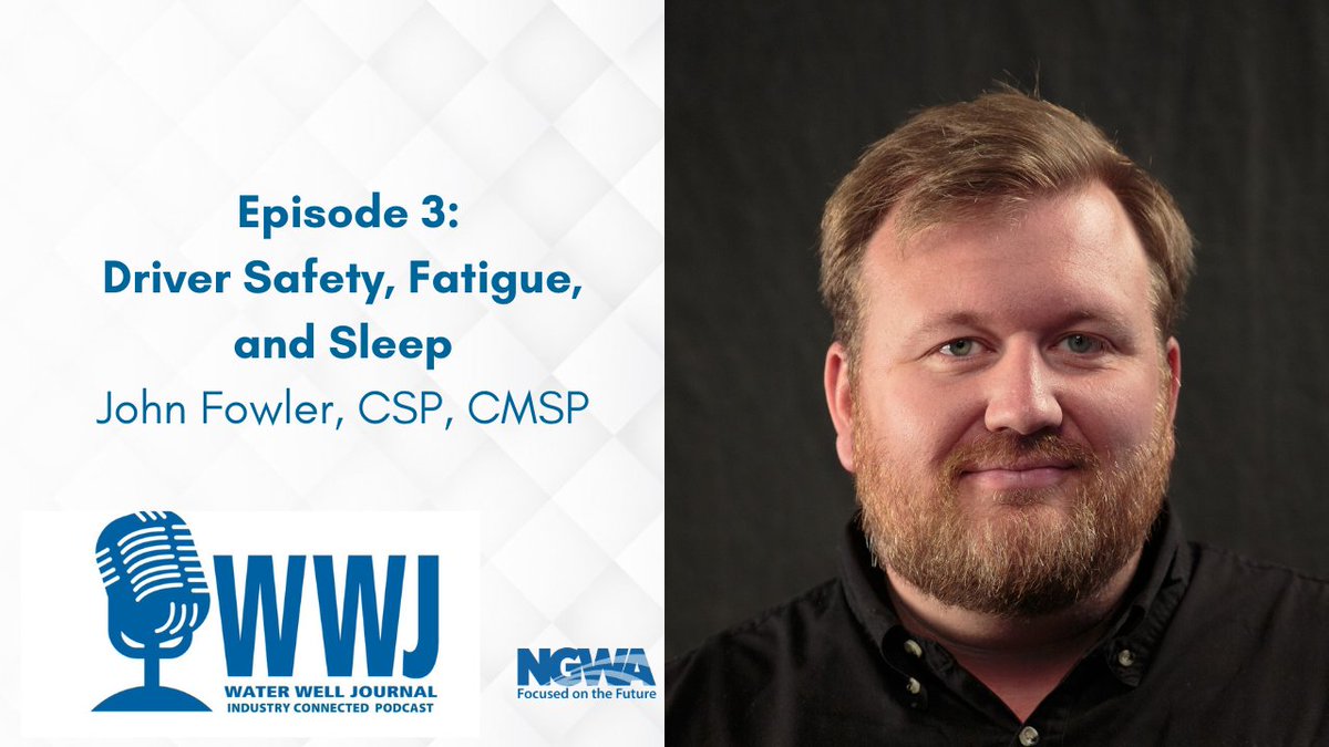 #TipTuesday: Latest WWJ Industry Connected Podcast features John Fowler, CSP, CMSP, on #driversafety, #fatigue, #sleep, #mentalmindset, & more: waterwelljournal.com/episode-3-driv…. #waterwelldrilling, #waterwells, #drilling, #heavyequipment, #groundwater, #safety