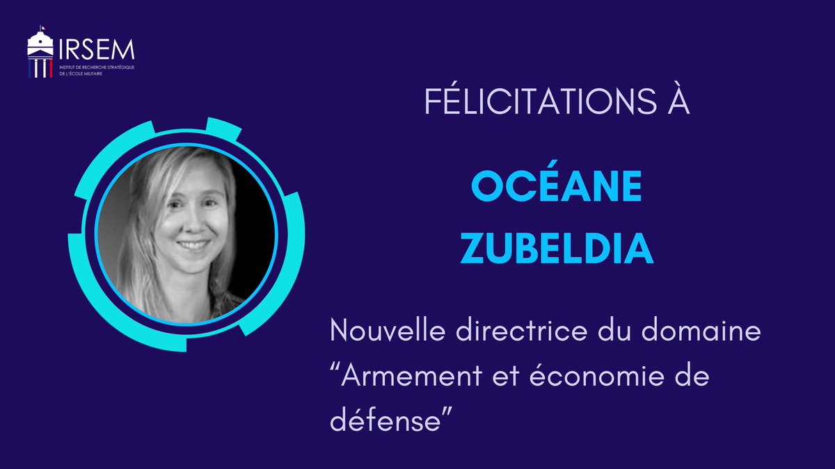 #Actualité 📰| Océane Zubeldia, chercheuse drones, stratégies industrielles et innovation, devient directrice du domaine Armement et économie de défense à l'IRSEM ! Félicitations ! 🎉