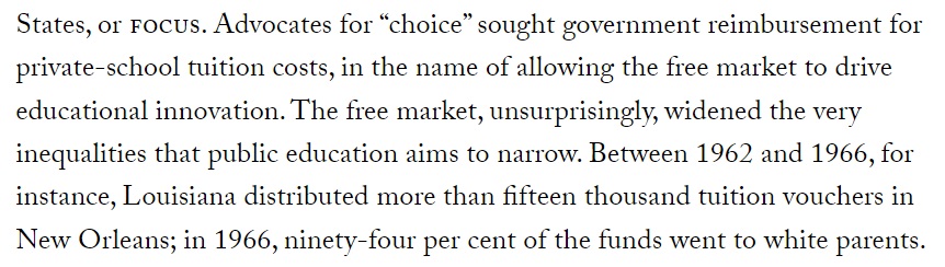 School vouchers are being presented as fresh thinking and a way to drive educational innovation via the free market. But you can go back the original civil rights backlash and find the exact same policy, the same argument (and similar results) Here's Louisiana: