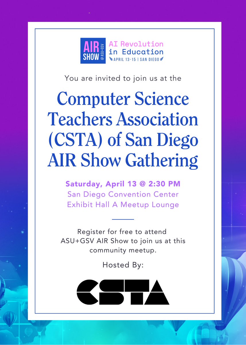 CSTA San Diego invites you to attend the AIR Show. Register @ asugsvsummit.com/airshow . Join us at our meetup Sat 0413 @ 2:30. All educators all grade levels welcome! @CSTA_IE @CSTACADesert@CSTAGLA @BaynesHeidi @DrSonal_EDU @doctorstem