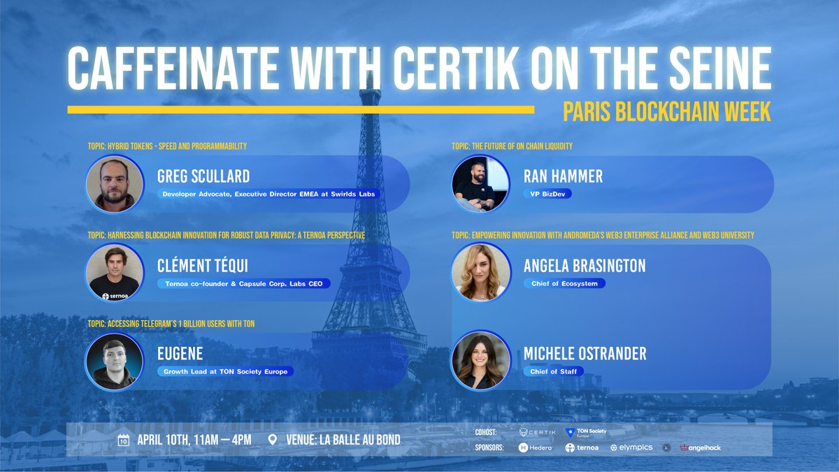 🎙️ Excited to share our speaker lineup for 'Caffeinate with CertiK on the Seine' at Paris Blockchain Week! Co-hosted with TON Society Europe & Sponsored by @hedera , @Ternoa_ , @elympics_ai and @AngelHack ! RSVP: lu.ma/621kw6mr