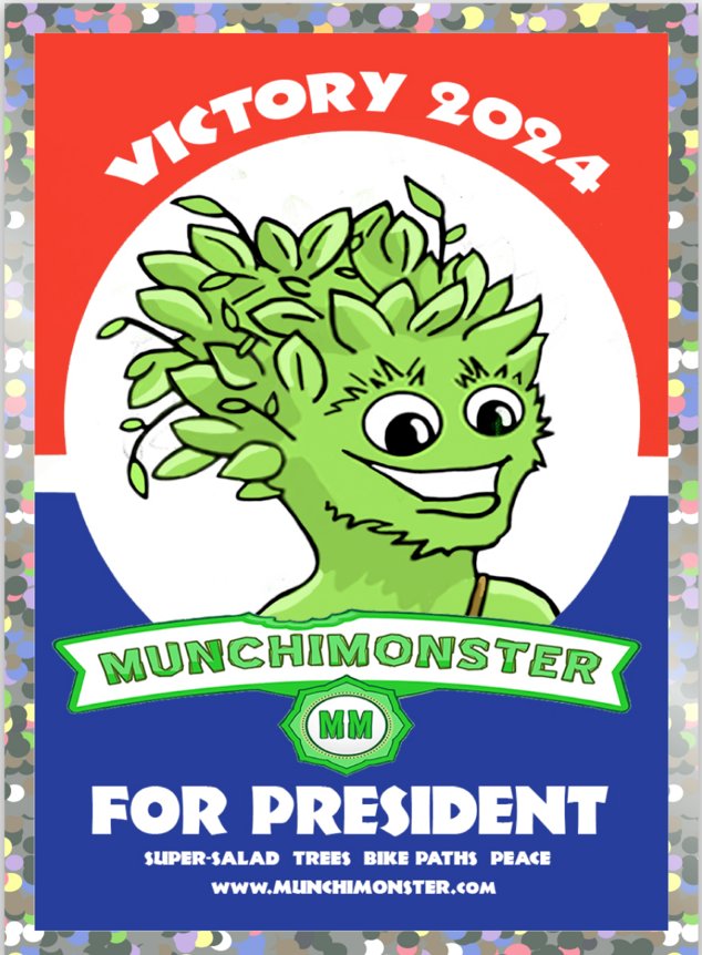 Munchimonster 4 President! Super-Salad, Trees, Bike Paths & Peace! #Munchimonster #organic #kidsbooks #kidlitart #heartheartart #Elections2024 #voteMM #candidates2024  #campaigntrail #president #ParentPower2024 #teacher #Treepeople #bikelife