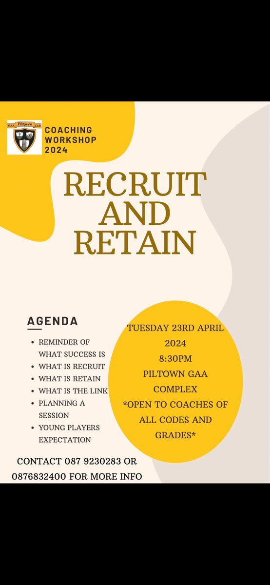 COACHING WORKSHOP – Open to coaches of all codes/grade. Create awareness of how a Coach can contribute positively to player Recruitment and Retention Great opportunity for coaches to share ideas especially as we head to the era of the ONE CLUB model. @GaaPiltown @PiltownCamogie