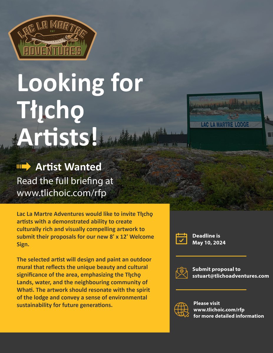 LLMA'S would like to invite Tłı̨chǫ artists with a demonstrated ability to create culturally rich and visually compelling artwork to submit their proposals for our new 8' x 12' Welcome Sign.

Read the full brief over at:

tlichoic.com/rfp