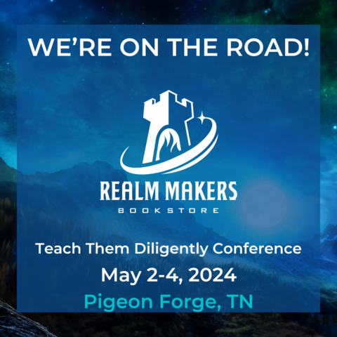 The Realm Makers Bookstore is coming to Pigeon Forge, TN May 2nd - 4th!!!

Join us at the Teach Them Diligently Conf with authors: Mike Nawrocki, Bryan Mitchell, Emily Jeffries, Millie Florence, Sophia Hansen, and C.E. White