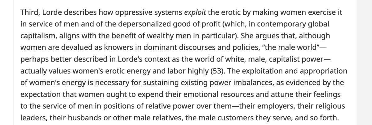 This is also Audre Lorde's analysis in 'Uses of the Erotic', how patriarchal power distorts and exploits the erotic energy women (and others!) have in all dimensions of their lives