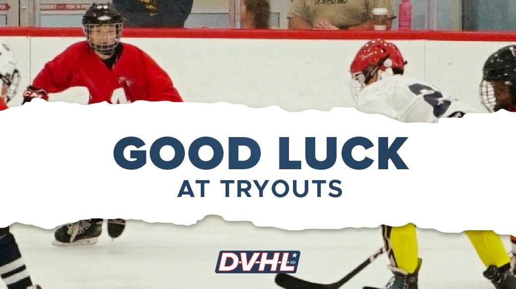 Best of luck to everyone at tryouts!

#DVHL | #USAHockey | #AtlanticDistrict | #YouthHockey