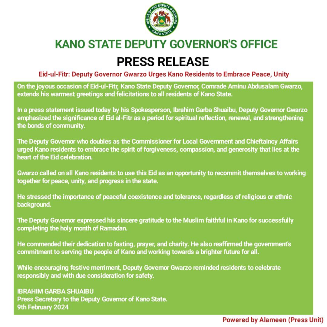 *PRESS RELEASE* *KANO STATE DEPUTY GOVERNOR’S OFFICE* *Eid-ul-Fitr: Deputy Governor Gwarzo Urges Kano Residents to Embrace Peace, Unity.