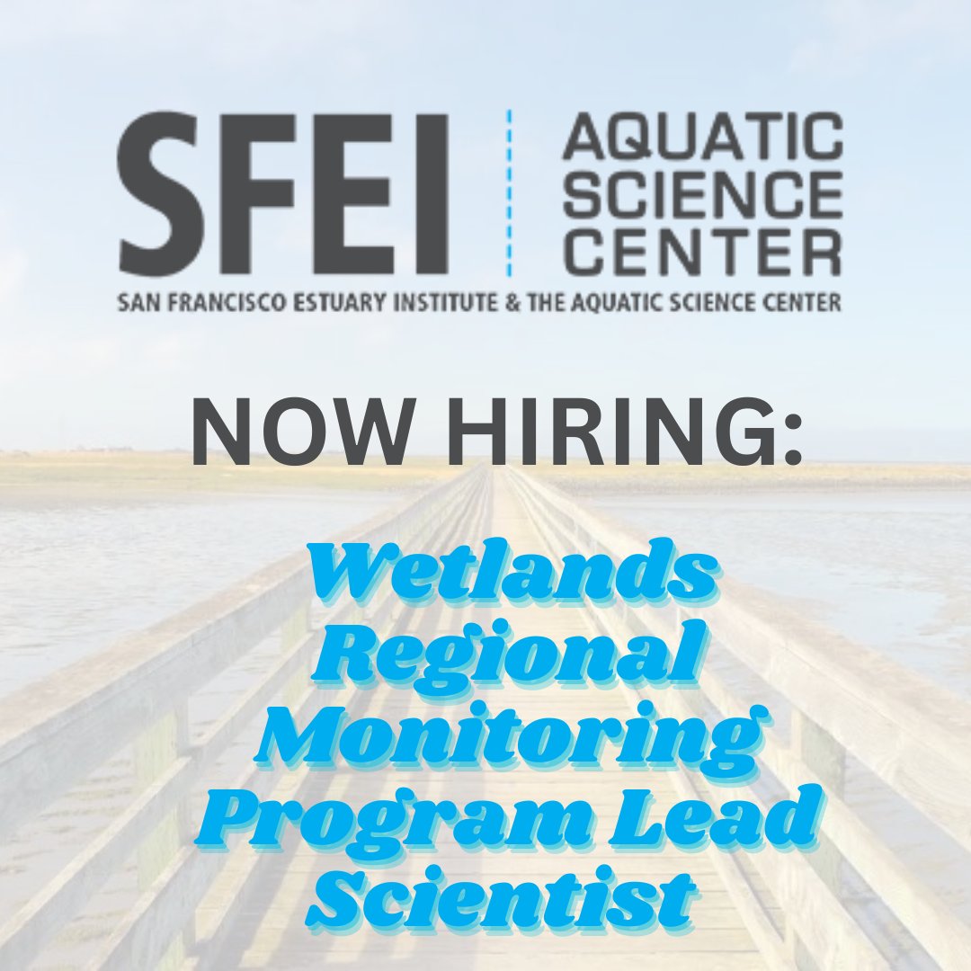 Our sister organization, @SFEI-ASC, is hiring a Wetlands Regional Monitoring Program Lead Scientist! Salary: $105-125k/yr. Apply here: ow.ly/UZ6u50RbKoT #hiring #jobs #science