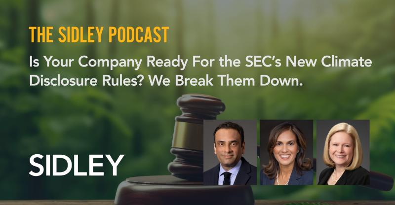 In the latest episode of The Sidley Podcast, host Sam Gandhi speaks with Sonia Gupta Barros and Heather Palmer to discuss @SECGov’s newly adopted #climatedisclosure rules, the status of legal challenges, and how companies should prepare to comply — bit.ly/3VTmZQW. #ESG