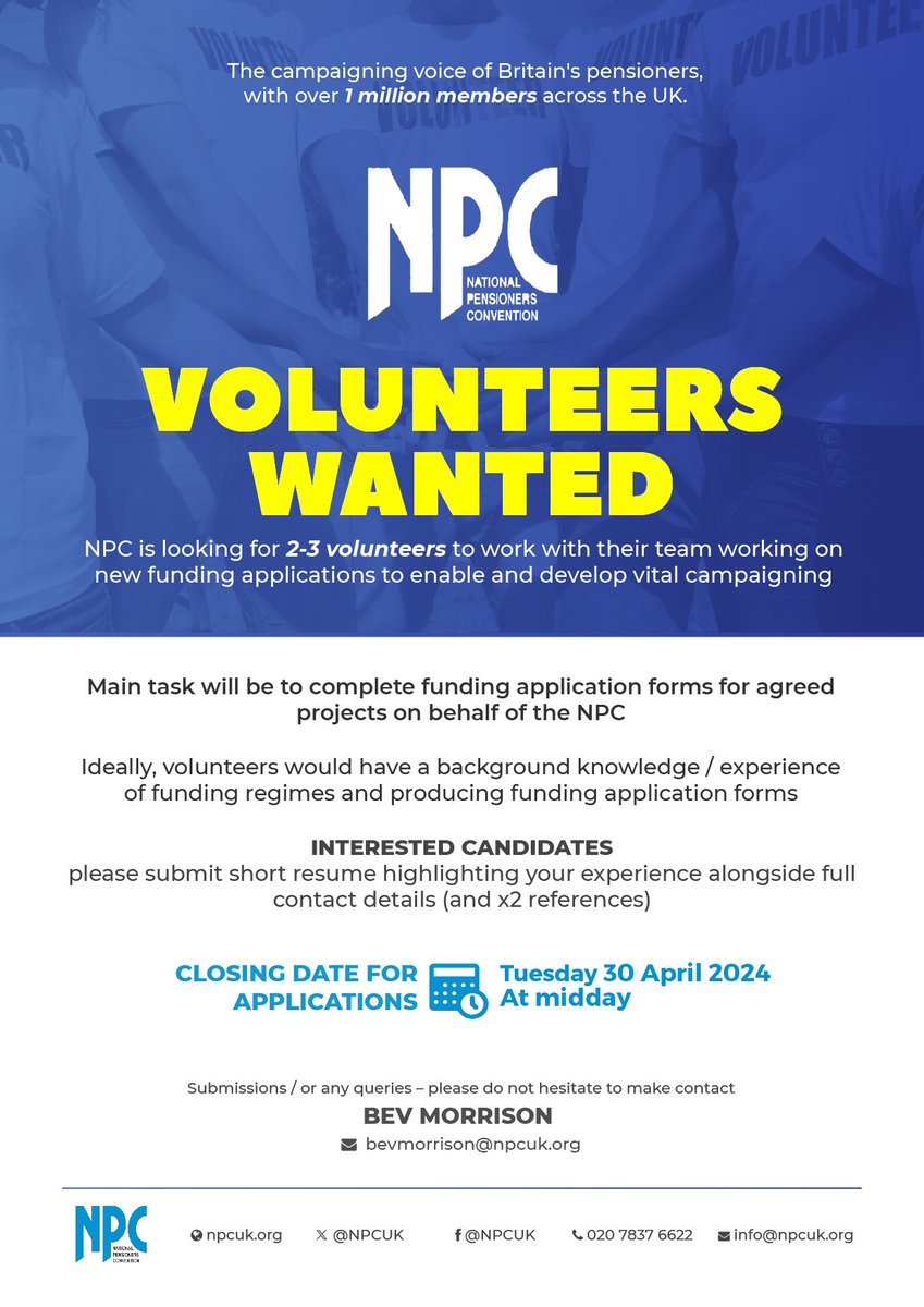 (NPC) National Pensioners Convention - Volunteers Wanted NPC seek 2-3 volunteers to work with team on funding applications to enable/develop vital campaigning  - appreciate any expertise willing Please share and make contact to assist: CLOSING DATE FOR APPLICATIONS   TUESDAY…