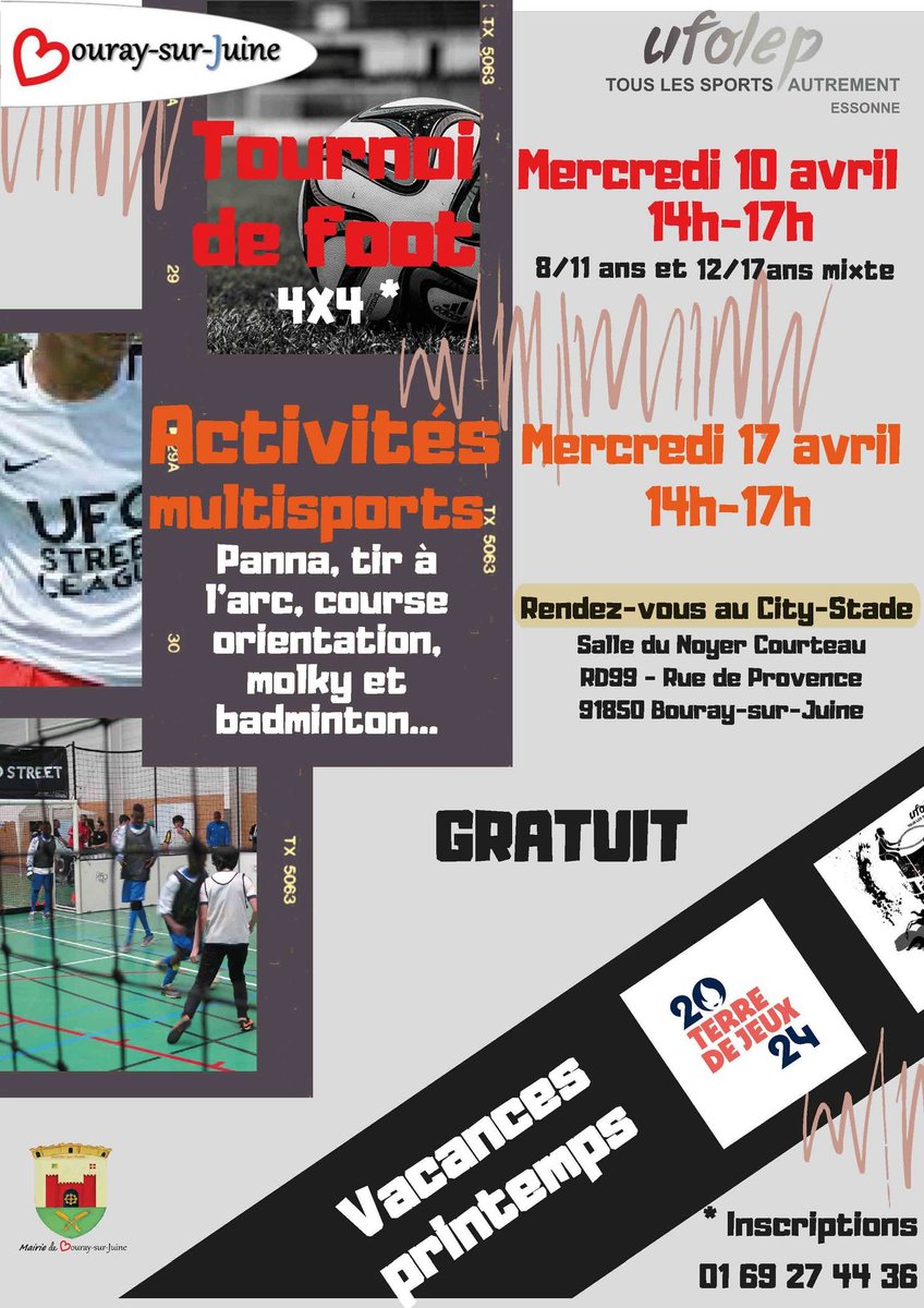 [TOURNOI FOOT ET ACTIVITÉS SPORTIVES POUR LES JEUNES]
RDV au tournoi de foot 4x4 ( merc.10/04) et aux activités multisports (merc.17/04) durant ces 2 mercredis après-midi (14h-17h) avec l'UFOLEP au City Stade de Bouray-sur-Juine. 
Inscription gratuite sur place ! Venez nombreux !