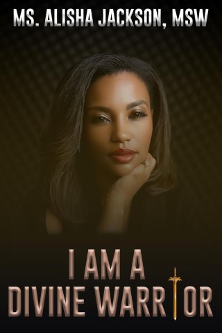 Ms. Alisha Jackson Releases Updated Edition of “I Am a Divine Warrior” dlvr.it/T5HDMm #BooksLiterature #Business #FinancialMarket #Technology #US