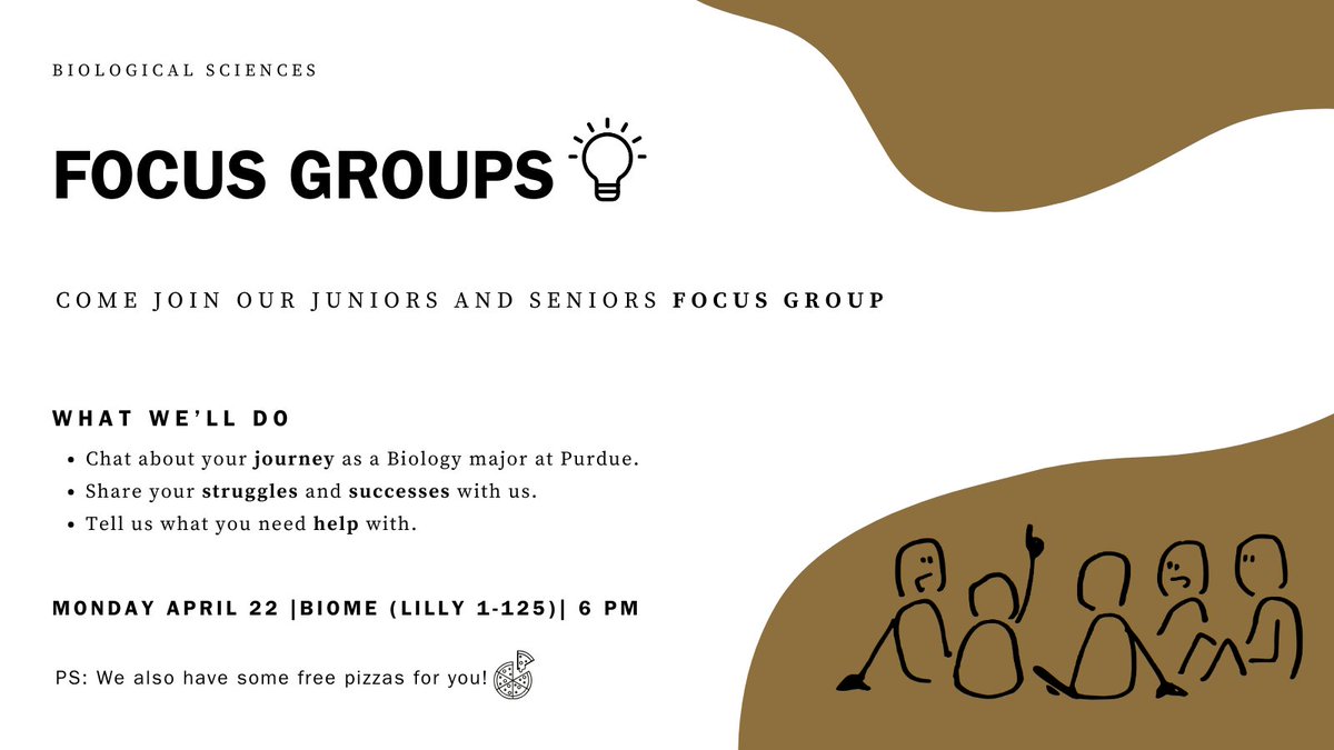Come join our juniors and seniors focus group to chat about your journey as a Biology major at Purdue! When: Monday, April 22nd Time: 6:00 pm Where: Biome (Lilly 1-125) PS: There will be free pizza! 🍕 #focusgroup #biology #purdueuniversity #boilermakers