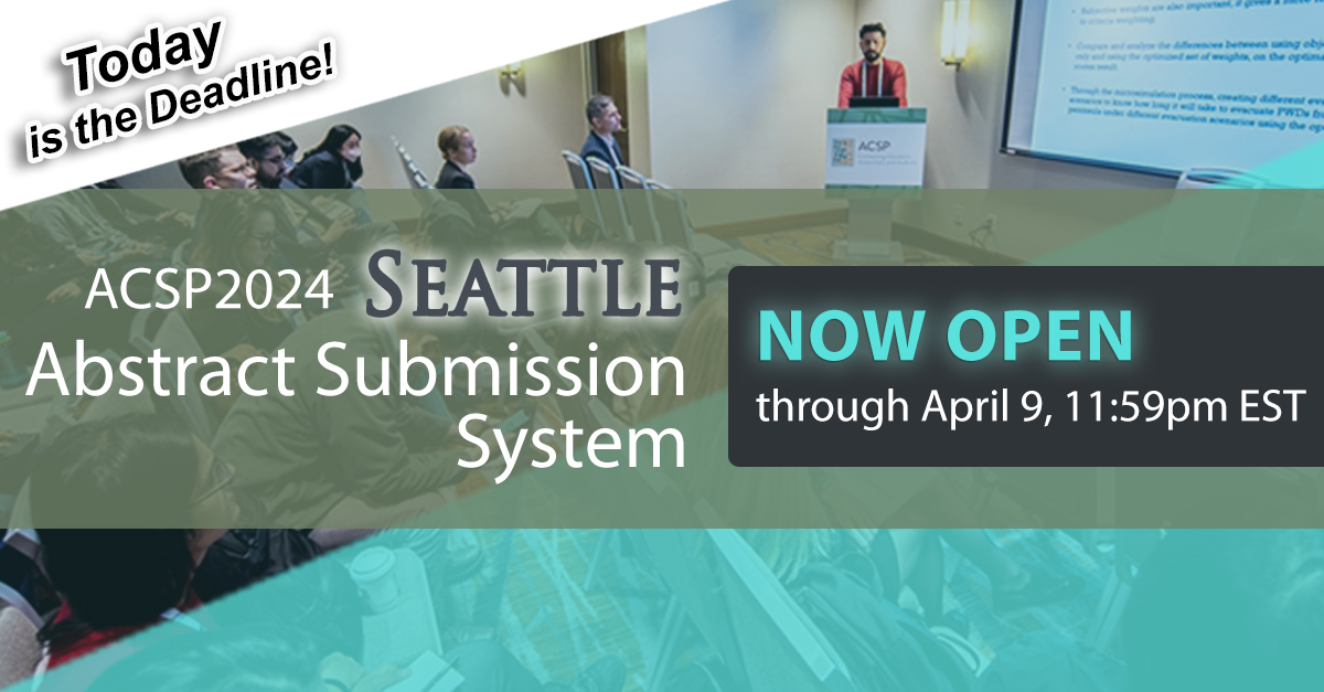 TODAY is the deadline! Submit your abstracts now for ACSP2024 in Seattle, Washington, November 7-9. Last chance to be part of this educational event. Click here to submit your abstract now: ow.ly/I5of50QZW1z For those observing Ramadan, please contact Camden Miller.