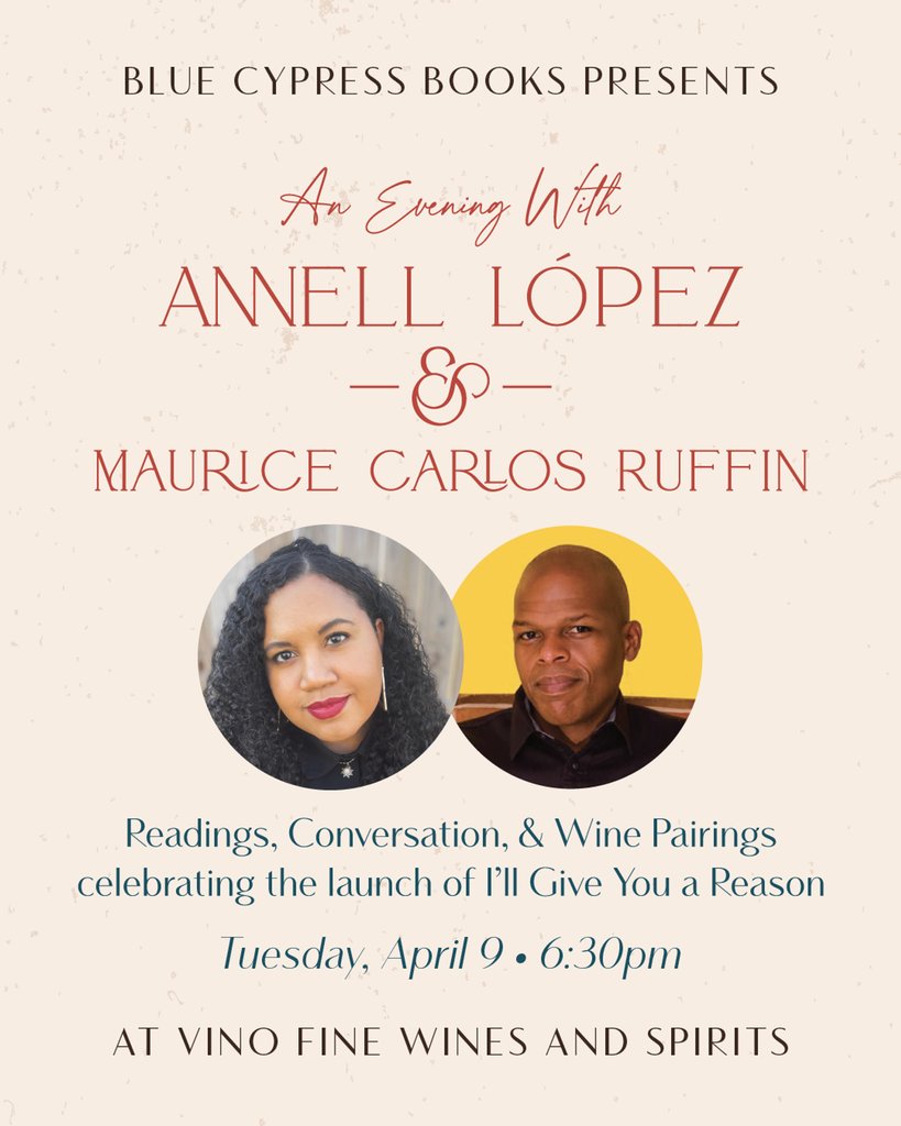 Tonight! Join us at @BlueCypressBook for a celebration of @AnnellLopez2’s debut book, I'LL GIVE YOU A REASON. Annell will be featured alongside Maurice Carlos Ruffin (THE AMERICAN DAUGHTERS). Tickets required: tinyurl.com/hfa62e8c
