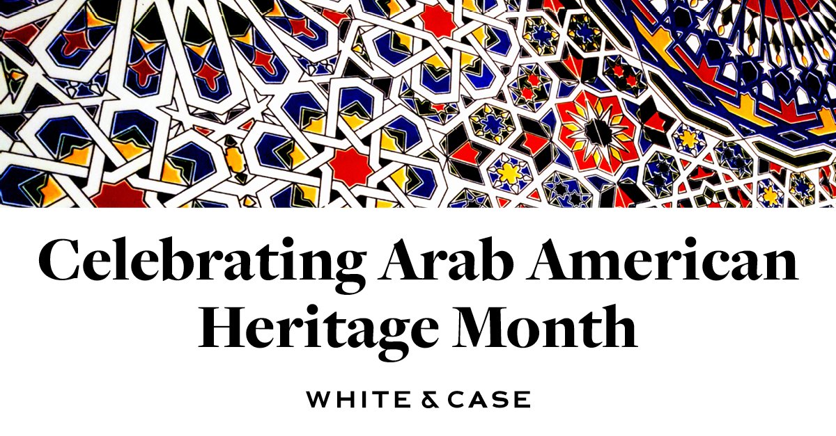 White & Case is proud to celebrate Arab American Heritage Month. We recognize the invaluable contributions Arab Americans make to our Firm and to the legal profession. #ArabAmericanHeritageMonth #diversity