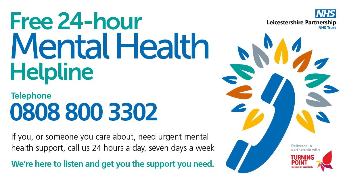 For urgent mental health support, call the Central Access Point on 24/7 on 0808 800 3302. 
For more information, visit: …erleicestershireandrutland.icb.nhs.uk/your-health/me…