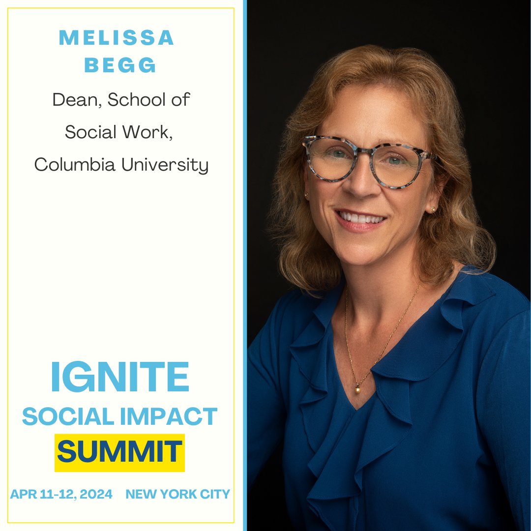 ColumbiaSSW's tweet image. #CSSW is a proud sponsor of the Ignite Social Impact Summit, where the next generation of social impact leaders learn and grow. We’re excited to share that our very own Dean Melissa Begg will be a speaker at this year’s session! #WeAreIgniteSocialImpact #ChangeMakers #DoMoreGood