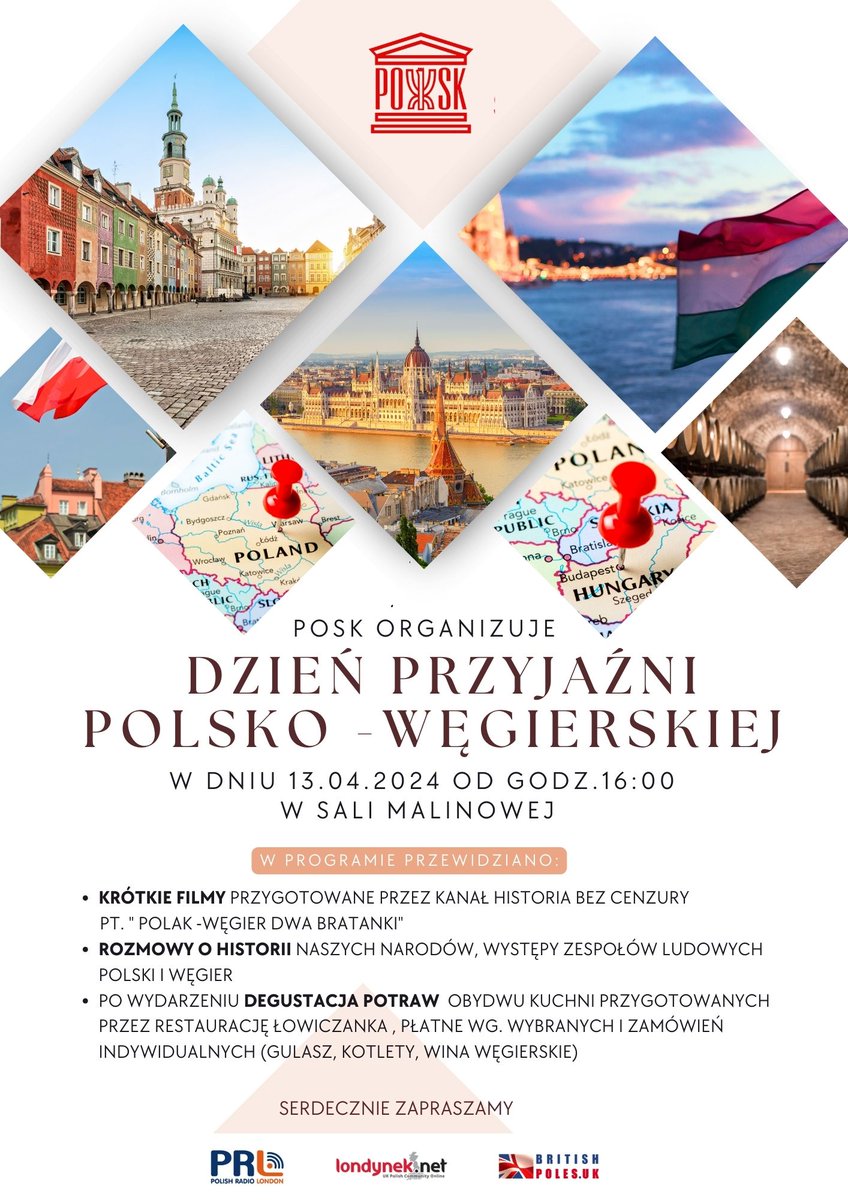 Polski Ośrodek Społeczno Kulturalny zaprasza na Dzień Przyjaźni Polsko - Węgierskiej. 📅 13 kwietnia ⏰️ 16.00 📌 Sala Malinowa