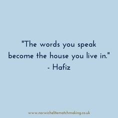 The words you speak become the house you live in. ~ Hafiz

#wordsmatter #speak #listen #mindfulness #meditation ##intuition #medicalintuition #reiki #laughteryoga #susanleewoodward #selfcare #selflove #caregiving #kindness #goodvibrations
