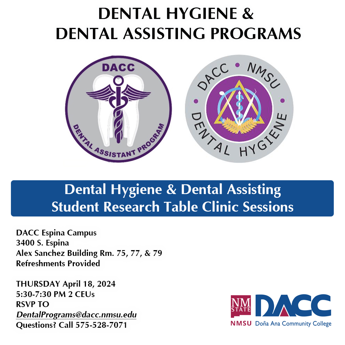 Join us for the Dental Hygiene & Dental Assisting Student Research Table Clinic Sessions. Thursday April 18, 2024 at the Espina Campus, Alex Sanchez Bldg. Rm 75, 77 & 79. From 5:30-7:30pm. RSVP to DentalPrograms@dacc.nmsu.edu Questions? Call 575-528-7071 #WeAreDACC