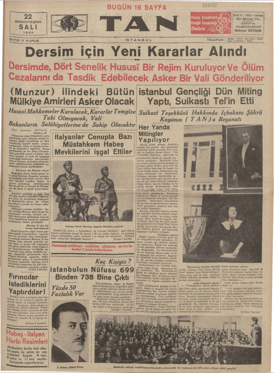 1937-38 Tunceli Harekatı, gizli-saklı değil, 1935'te TBMM'de özel kanun çıkartılarak, Resmi Gazete'de yayımlanarak, iki yıl önceden gazeteler aracılığıyla dünyaya ilan edilerek yapıldı. (TAN gazetesi, 22.10.1935)