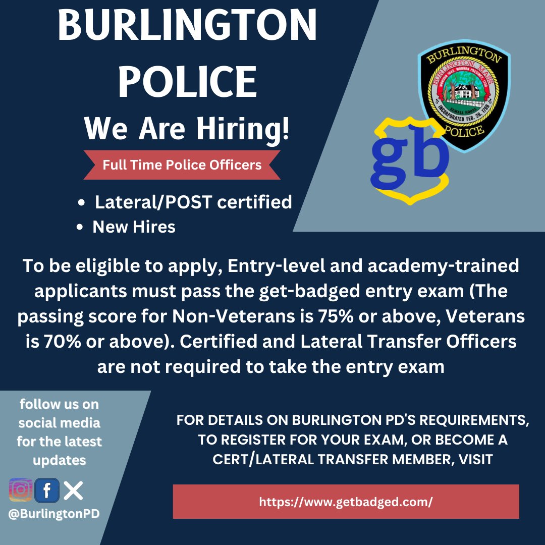 WE ARE HIRING! Lateral Transfers & New Hires. For details on Burlington PD's requirements, to register for your exam, or become a Cert/Lateral Transfer member, visit getbadged.com and kickstart your journey today! #BurlingtonMA #NowHiring