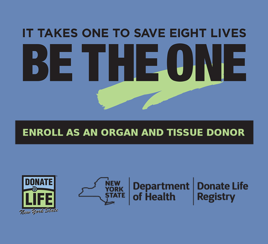 In NYS, we have a list of about 10,000 patients who need organ transplants. Sadly, close to 500 lose their lives yearly while waiting for a life-saving organ transplant. They don't receive the transplant in time. Sign up to be a donor to help those in need!donatelife.ny.gov